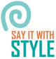 We Say it with Style